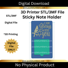 Load image into Gallery viewer, DIGITAL (STL & 3MF Files): I Am Always With You - Sticky Note Holder
