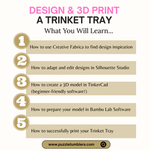 Load image into Gallery viewer, ✨ Beginner 3D Printing Course | Design & Create a Trinket Tray | Step-by-Step Online Class