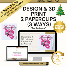 Load image into Gallery viewer, ✨ Beginner 3D Printing Course + 5 FREE BONUS FILES & Tree Bundle | Design & Create Your Own 3D Paperclips 2 Styles | Step-by-Step Online Class