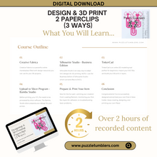 Load image into Gallery viewer, ✨ Beginner 3D Printing Course + 5 FREE BONUS FILES & Tree Bundle | Design & Create Your Own 3D Paperclips 2 Styles | Step-by-Step Online Class