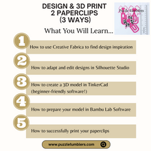 Load image into Gallery viewer, ✨ Beginner 3D Printing Course + 5 FREE BONUS FILES & Tree Bundle | Design & Create Your Own 3D Paperclips 2 Styles | Step-by-Step Online Class