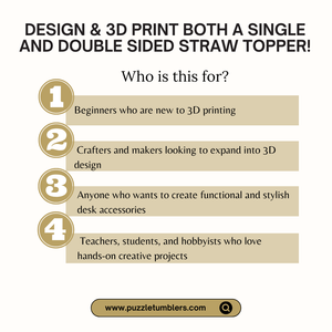 ✨ Beginner 3D Printing Course | Design & Create BOTH 8mm & 10mm - Single & Double Sided Straw Toppers | Step-by-Step Online Class