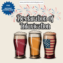 Load image into Gallery viewer, DIGITAL DOWNLOAD - &quot;Declaration of Intoxication&quot; Red White and Brew Fireworks Funny Beer PNG