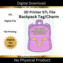 Load image into Gallery viewer, DIGITAL (STL &amp; 3MF Files): Cute Pig Backpack Tag - NFC Sticker NOT Included