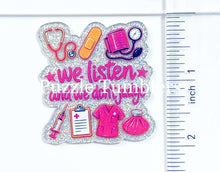 Load image into Gallery viewer, Acrylic Flat Back: We Listen and Don't Judge Medical (Acrylic #119)