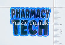 Load image into Gallery viewer, Acrylic Flat Back: Pharmacy Tech