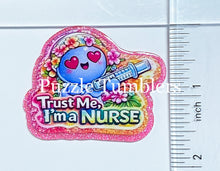 Load image into Gallery viewer, Acrylic Flat Back: Trust Me, I'm A Nurse