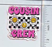 Load image into Gallery viewer, Acrylic Flat Back: Cousin Crew