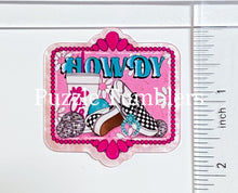 Load image into Gallery viewer, Acrylic Flat Back: Howdy