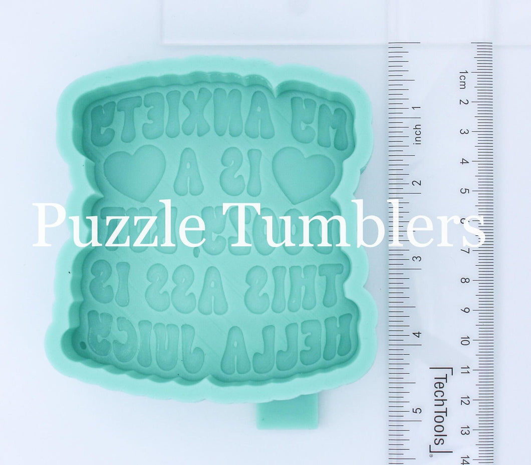 CUSTOM MOLD: My Anxiety is A Doozy but his A** is Hella Juicy Car Scent Mold *May have a 14 Day Shipping Delay (F141)