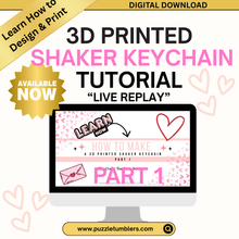 Load image into Gallery viewer, Recorded Live 3D Printing Tutorial: PART 1: How to Make a 3D Printed Shaker Keychain