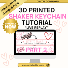 Load image into Gallery viewer, Recorded Live 3D Printing Tutorial: PART 2: How to Make a 3D Printed Shaker Keychain