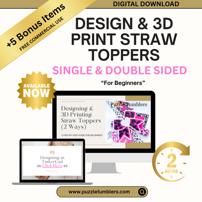 ✨ Beginner 3D Printing Course | Design & Create BOTH 8mm & 10mm - Single & Double Sided Straw Toppers | Step-by-Step Online Class