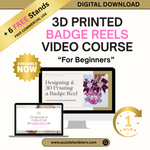 Load image into Gallery viewer, ✨ Beginner 3D Printing Course + FREE Display Stands | Design &amp; Create a Badge Reel | Step-by-Step Online Class