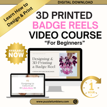 Load image into Gallery viewer, ✨ Beginner 3D Printing Course | Design &amp; Create a Badge Reel | Step-by-Step Online Class