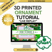 Load image into Gallery viewer, Recorded Live 3D Printing Tutorial: How to Make an Ornament/Keychain Clover Theme