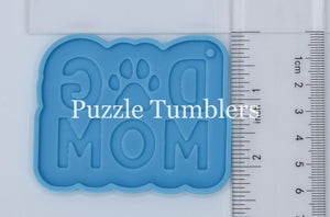 NEW DOG MOM KEYCHAIN MOLD