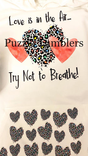DIGITAL DOWNLOAD - LOVE IS IN THE AIR - TRY NOT TO BREATHE - TSHIRT/HOODIE *FILE ONLY - Silhouette Studio File