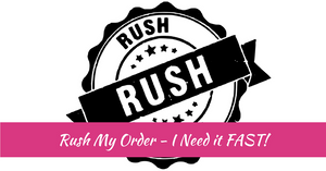 EXPEDITED PROCESSING $10 - RUSH MY ORDER PLEASE! *Excludes Custom Molds