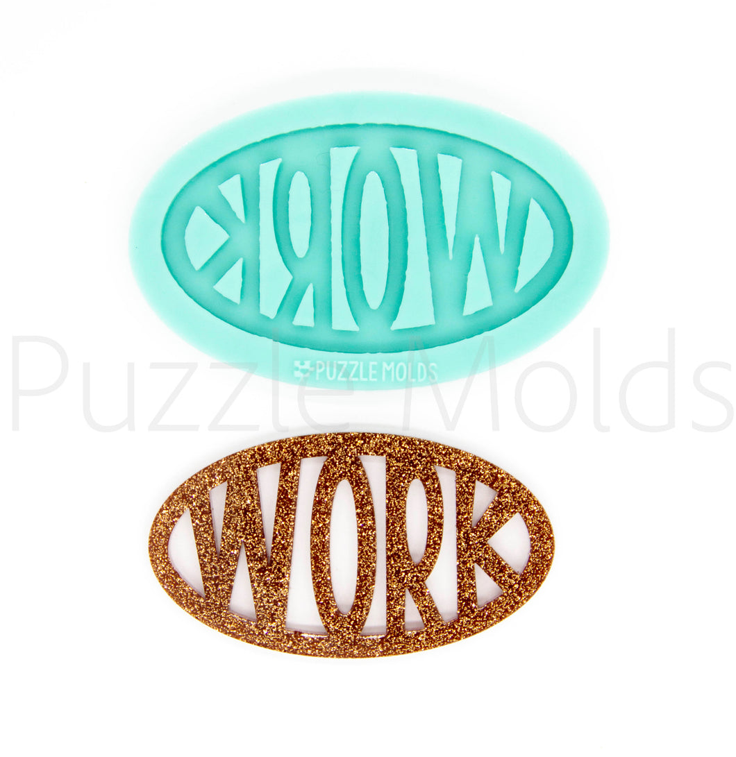 CUSTOM MOLD:  'WORK' Keychain Mold *May have a 14 Day Shipping Delay (K2)