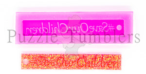 NEW - SAVE OUR CHILDREN - PINK Mold