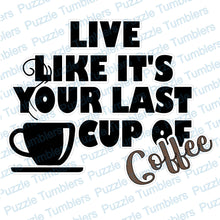 Load image into Gallery viewer, DIGITAL DOWNLOAD -LAST CUP OF COFFEE SVG FILE - DESIGNED BY: JENNIFER SHORT 63