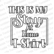 Load image into Gallery viewer, DIGITAL DOWNLOAD -   STAY AT HOME TSHIRTSVG FILE - DESIGNED BY: JENNIFER SHORT 49