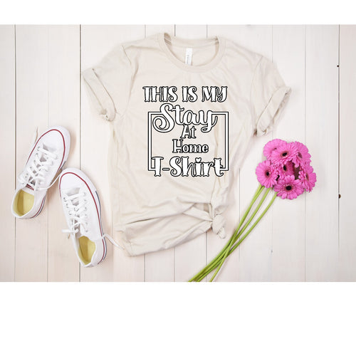 DIGITAL DOWNLOAD -   STAY AT HOME TSHIRTSVG FILE - DESIGNED BY: JENNIFER SHORT 49