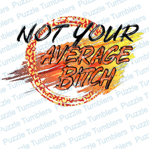 DIGITAL DOWNLOAD - NOT YOUR AVERAGE B**CH - DESIGNED BY: JENNIFER SHORT 70