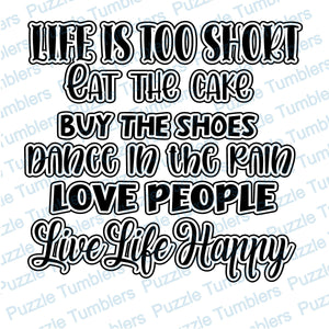 DIGITAL DOWNLOAD -    LIFE IS TOO SHORT - DESIGNED BY: JENNIFER SHORT67